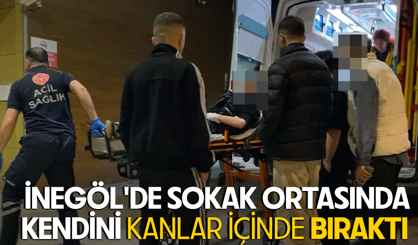 Bursa İnegöl'de sokak ortasında kendini kanlar içinde bıraktı