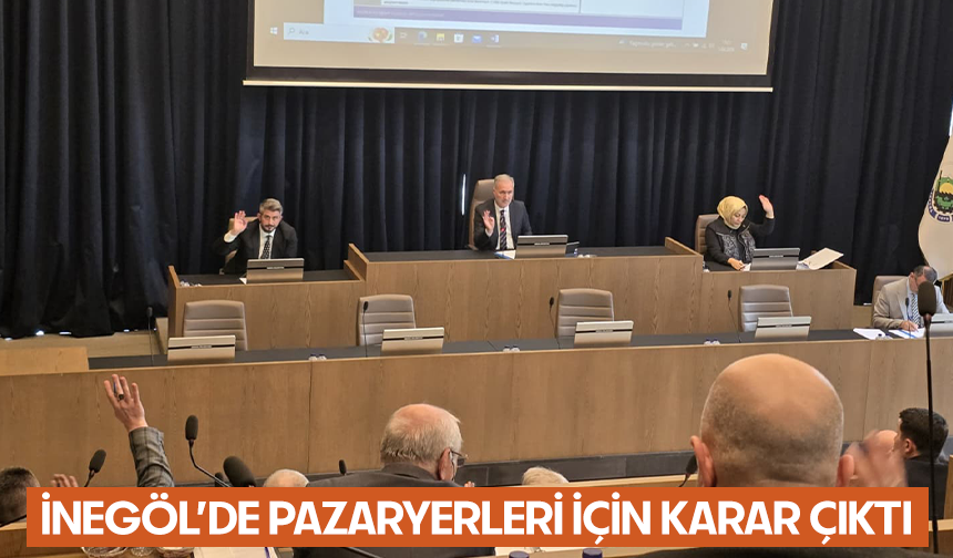İnegöl’de pazaryerleri için karar çıktı
