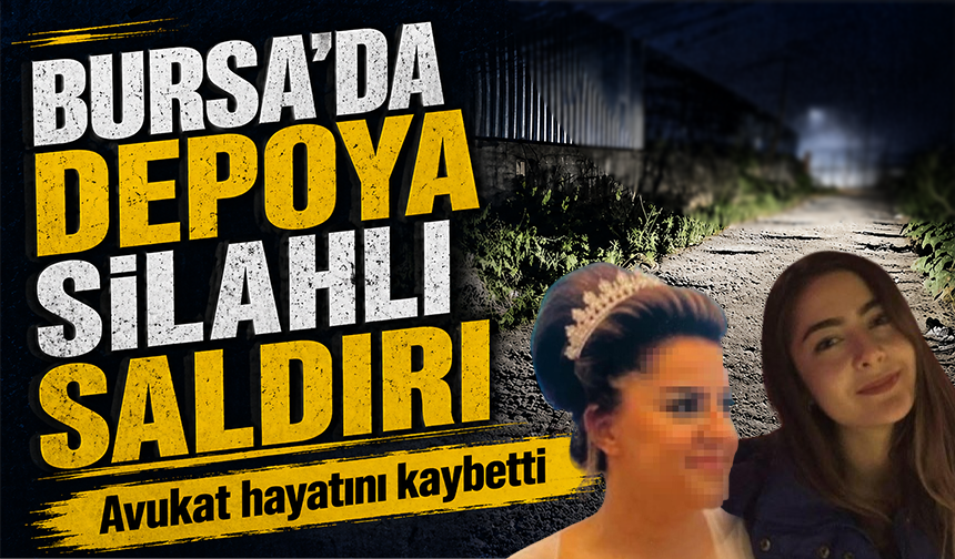 Bursa'da depoya silahlı saldırı: Avukat hayatını kaybetti, kardeşi yaralandı