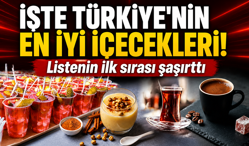 Türkiye’nin en iyi içecekleri açıklandı! Listenin 1 numarası şaşırttı
