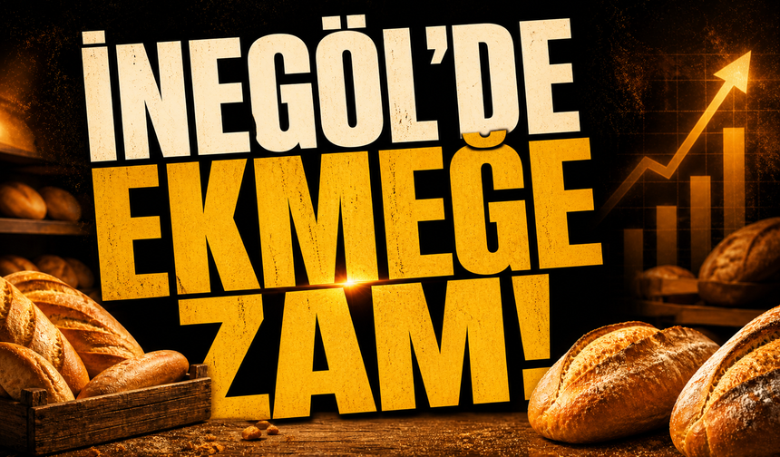 Bursa İnegöl'de ekmeğe zam