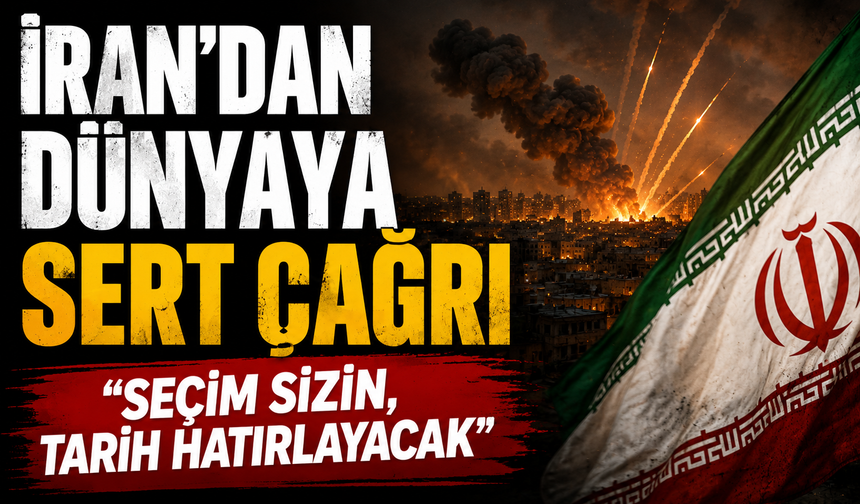 İran’dan uluslararası topluma çağrı: "Tarihin doğru tarafında yer alacak ahlaki cesareti bulun"