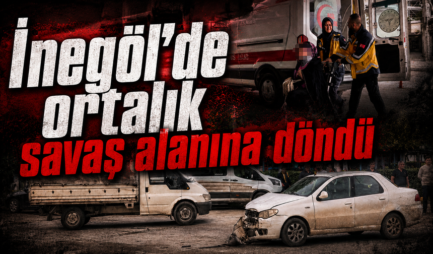 Bursa İnegöl'de ortalık savaş alanına döndü