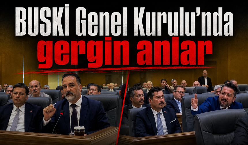 BUSKİ Genel Kurulu'nda gergin anlar