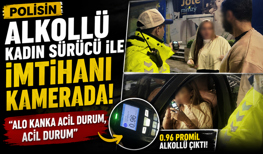 Bursa'da polisin alkollü kadın sürücü ile imtihanı kamerada