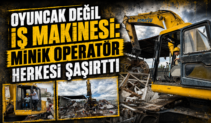 Bursa İznik'te henüz 6 yaşında ama oyuncak oynar gibi iş makinesi kullanıyor