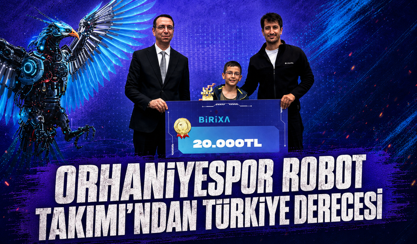 Orhaniyespor Robot Takımı'ndan Türkiye derecesi