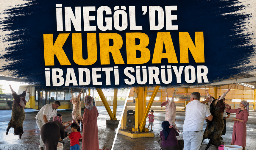 Bursa İnegöl'de kurban ibadeti sürüyor
