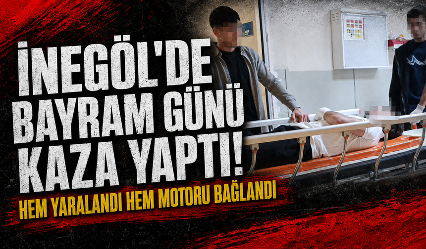 Bursa İnegöl'de bayram günü kaza yaptı: Hem yaralandı hem motoru bağlandı