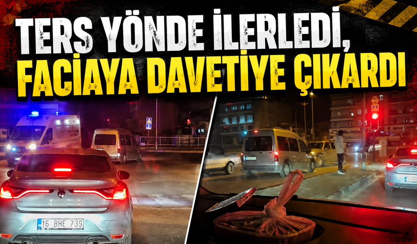 Bursa Yıldırım'da ters şeride giren hafif ticari araç trafiği tehlikeye attı