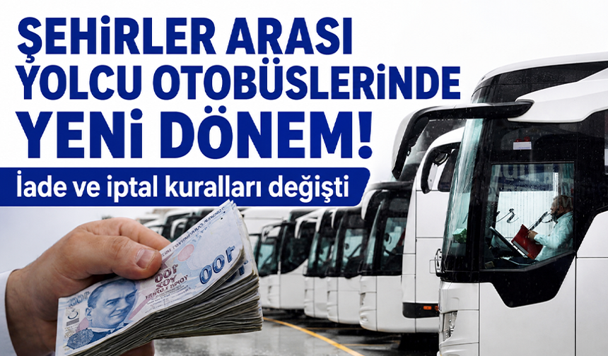 Şehirler arası yolcu otobüslerinde yeni dönem! Ücret iadesi zorunlu oldu