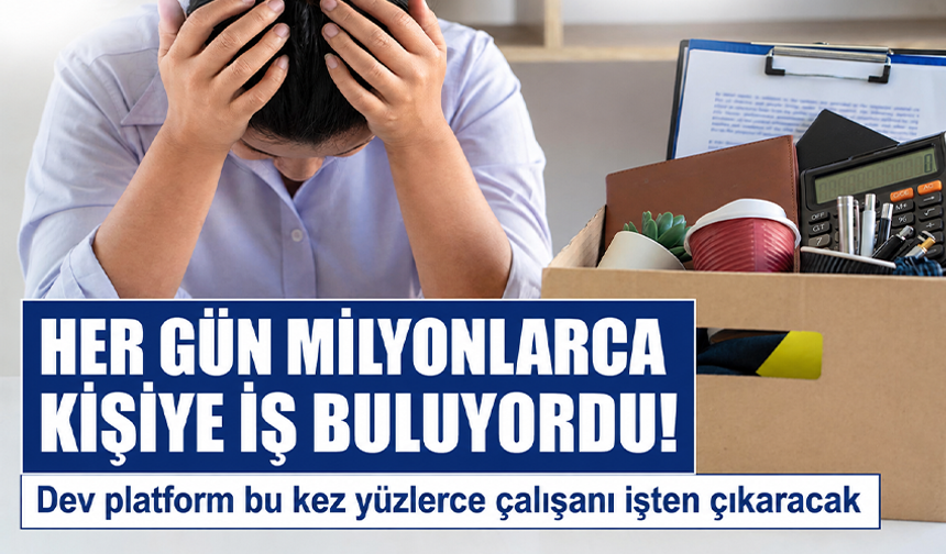 Her gün milyonlarca kişiye iş buluyordu! LinkedIn bu kez yüzlerce çalışanı işten çıkaracak