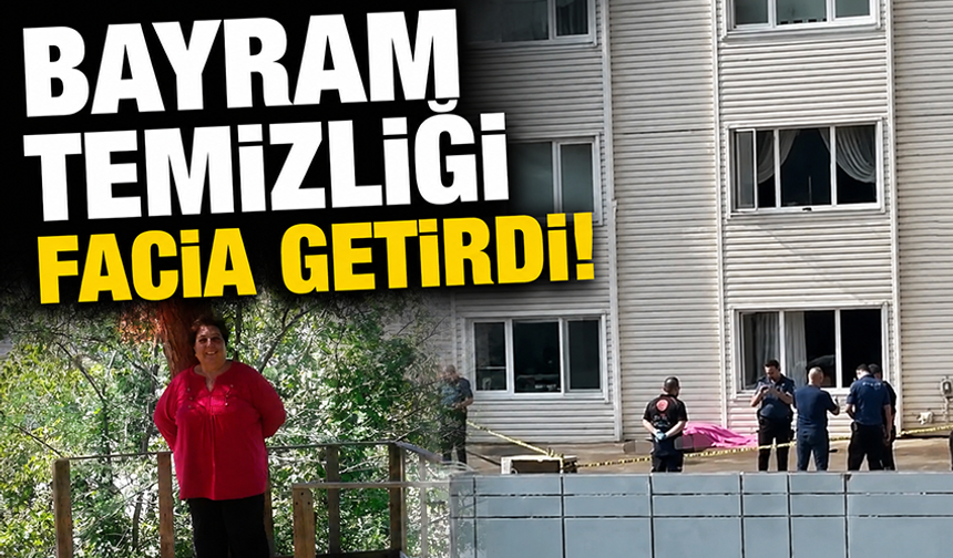 Bursa'da bayram temizliği yaparken camdan düştü