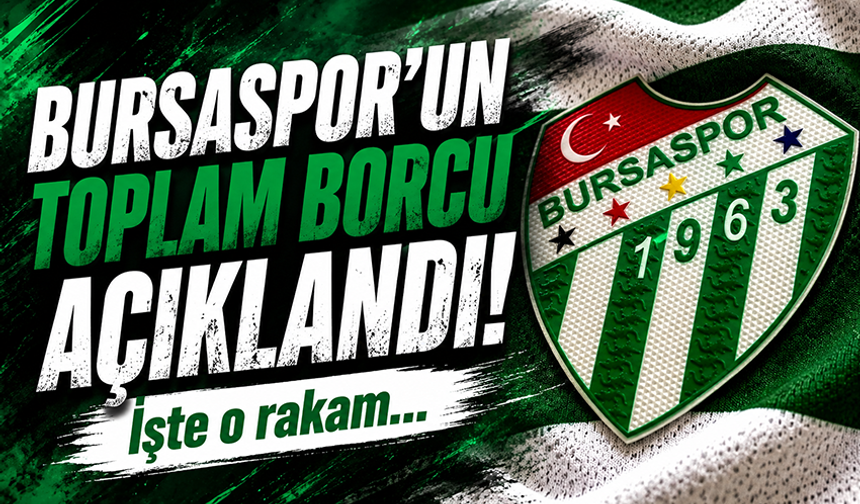 Enes Çelik Bursaspor'un toplam borcunu açıklandı!