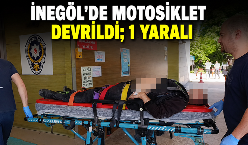 Bursa İnegöl'de motosiklet devrildi; 1 yaralı