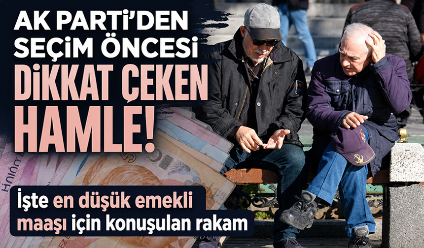 Seçim öncesi dikkat çeken hamle! Emekliye 36 bin TL maaş iddiası