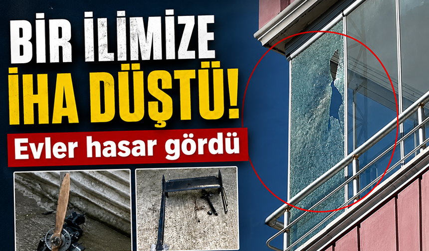 İnsansız hava aracı düştü: Evlerde hasar oluştu