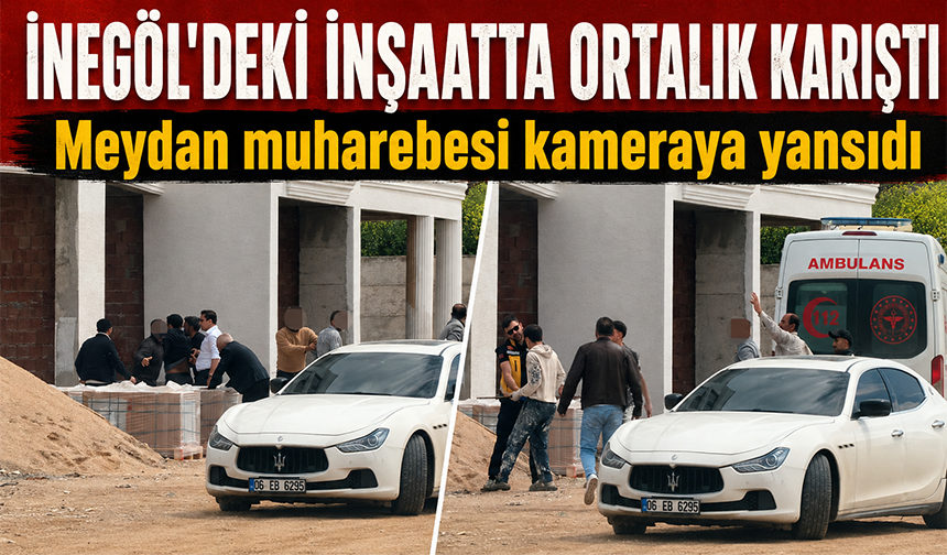 Bursa İnegöl'de inşaatta ortalık karıştı