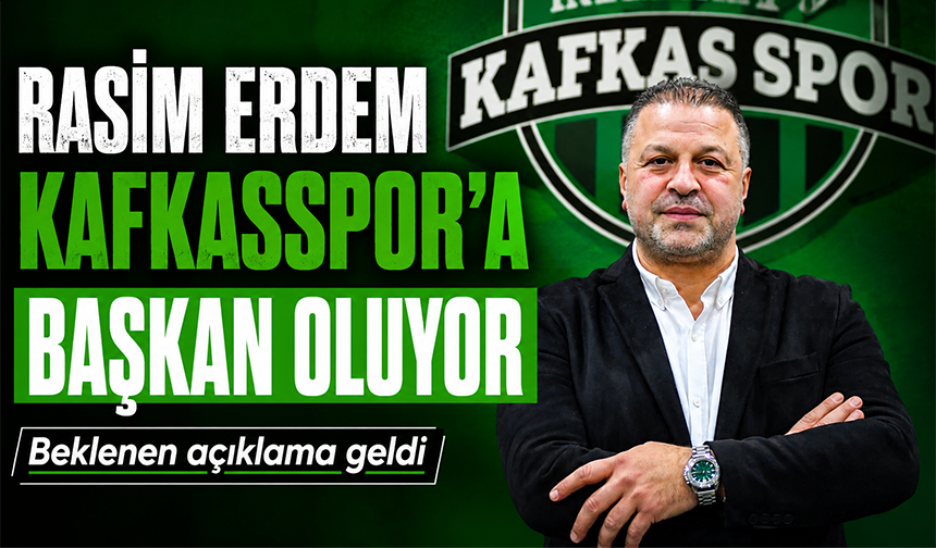 Rasim Erdem Kafkasspor'a başkan oluyor!