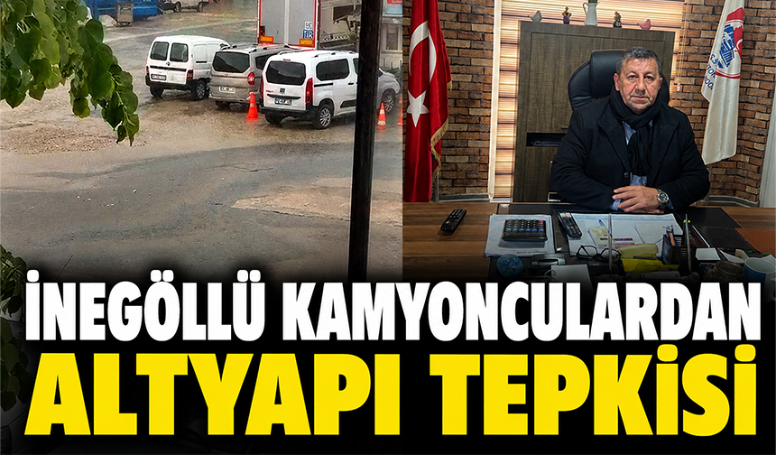 İnegöllü kamyonculardan altyapı tepkisi