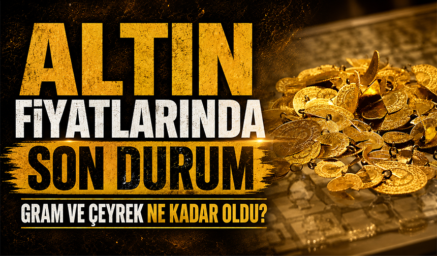 11 Mayıs Bursa'da altın fiyatları ne durumda?