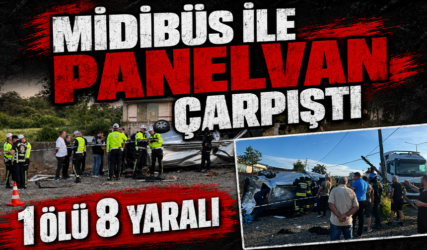 Tekirdağ’da midibüs ile panelvan çarpıştı: 1 ölü, 8 yaralı