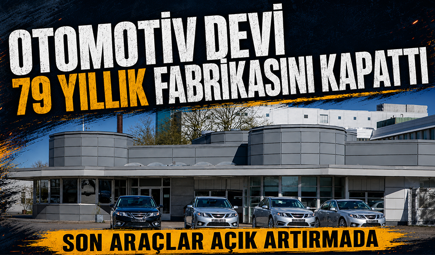 Otomotiv devi 79 yıllık fabrikasını kapattı