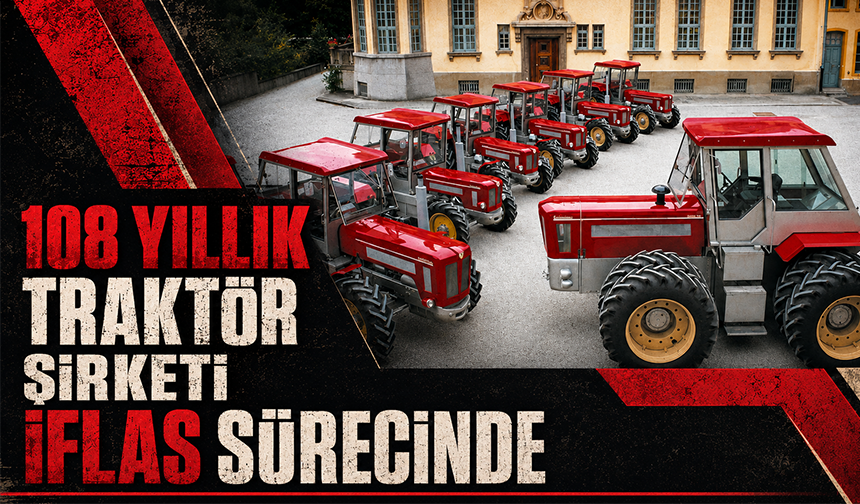 108 yıllık traktör şirketi iflas sürecinde