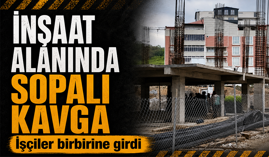 Bursa Osmangazi’de inşaat alanında sopalı kavga: İşçiler birbirine girdi