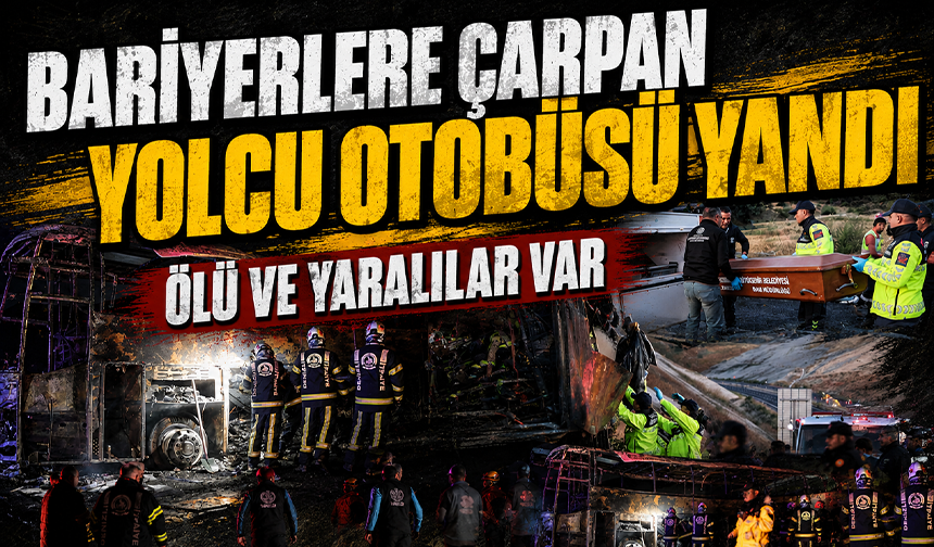 Bariyerlere çarpan yolcu otobüsü yandı: 1'i bebek 8 kişi öldü