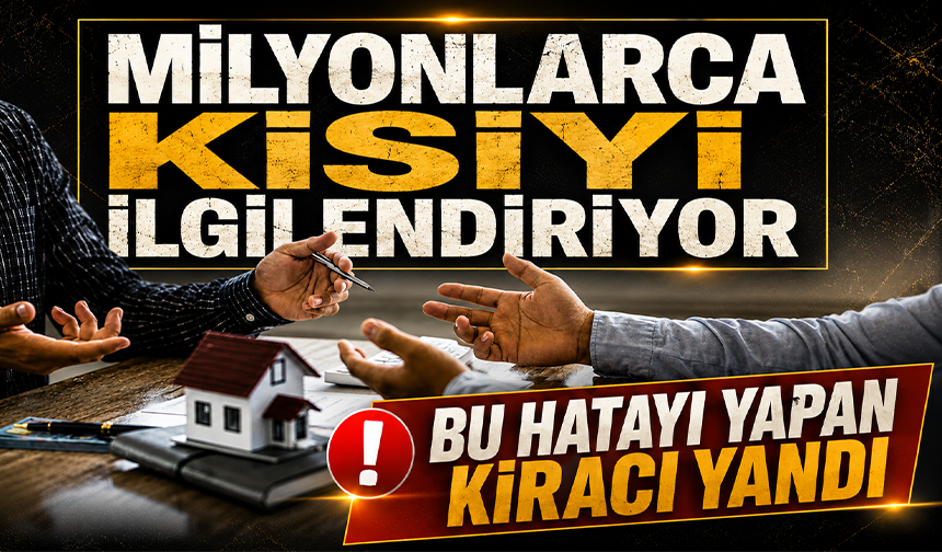 Milyonlarca kiracıyı ilgilendiriyor; Sakın bunu yapmayın