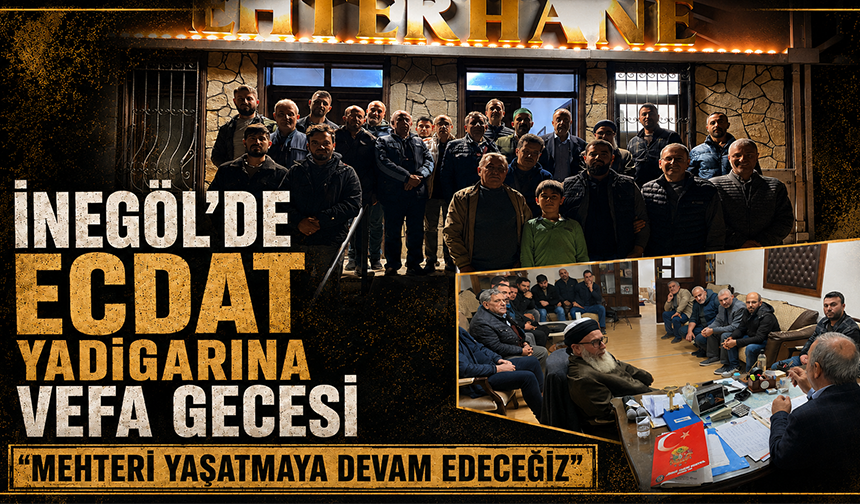 İnegöl’de Ecdat Yadigarına Vefa Gecesi  “Mehteri Yaşatmaya Devam Edeceğiz”
