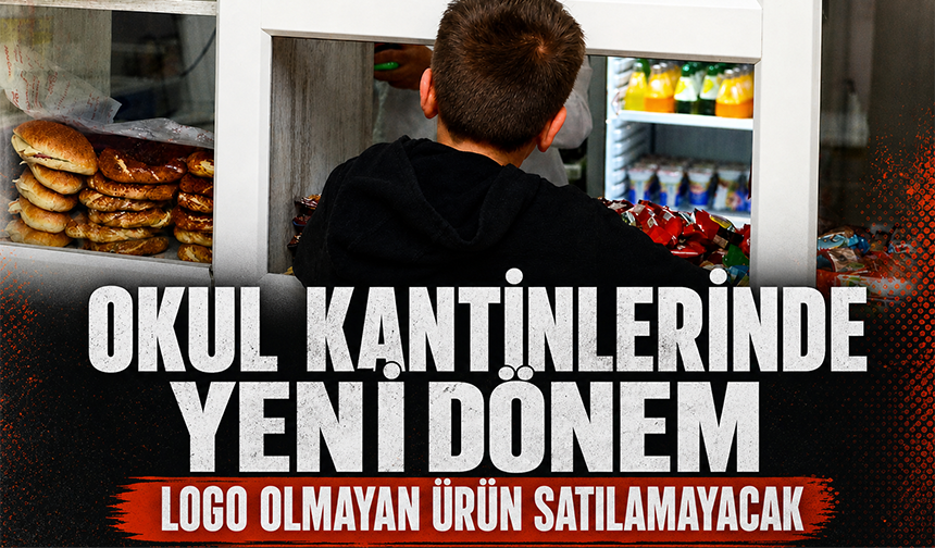 Okul kantinlerinde yeni dönem: Bakanlık kriterlerine uymayan ürün satılamayacak