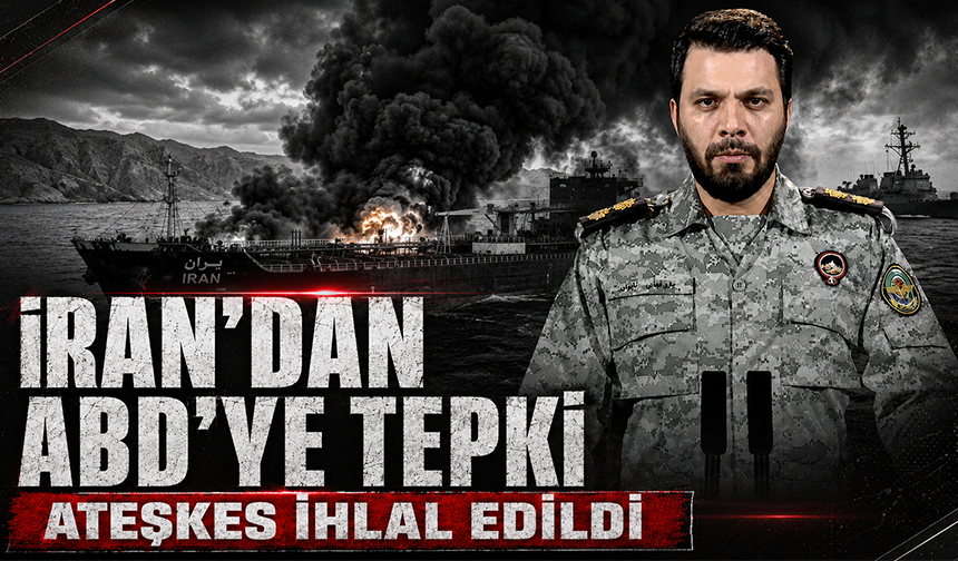 İran'dan ABD'ye tepki: Ateşkes ihlal edildi