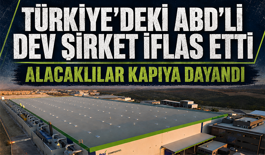 Türkiye'deki ABD'li dev şirket iflas etti!