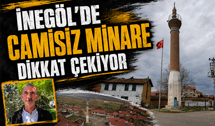 İnegöl'de camisiz minare dikkat çekiyor