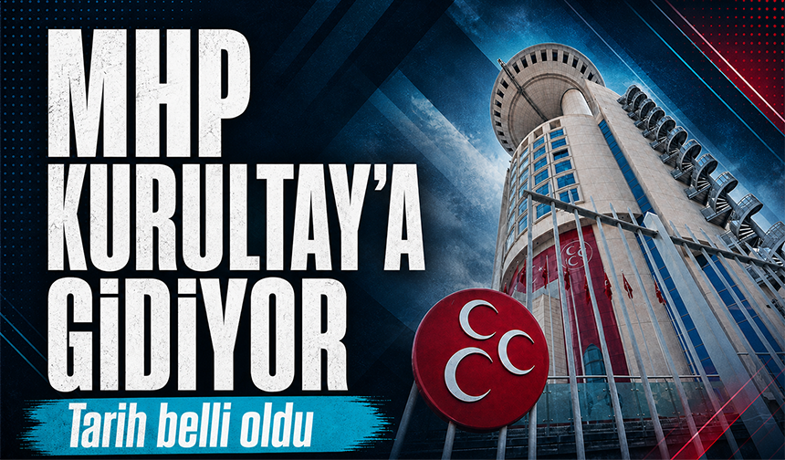 MHP Kurultay'a gidiyor: Tarih belli oldu