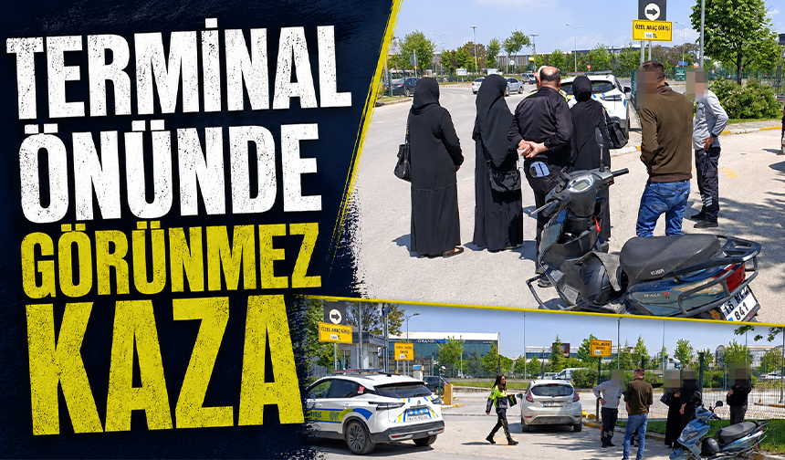 Terminal önünde görünmez kaza