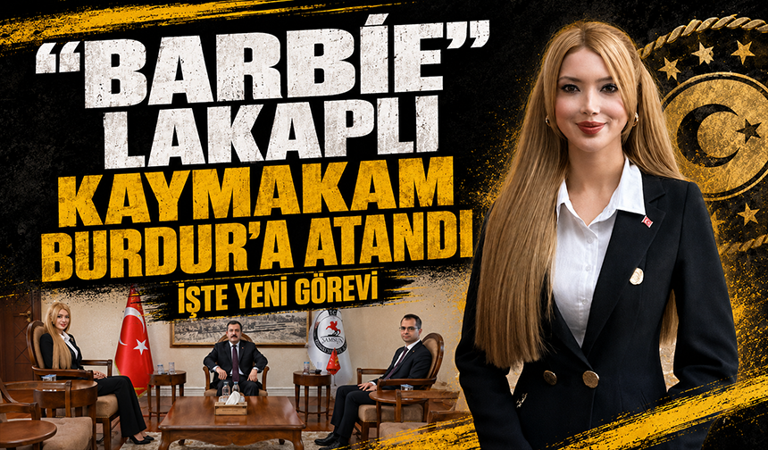 ’Barbie Kaymakam’ vali yardımcısı oldu