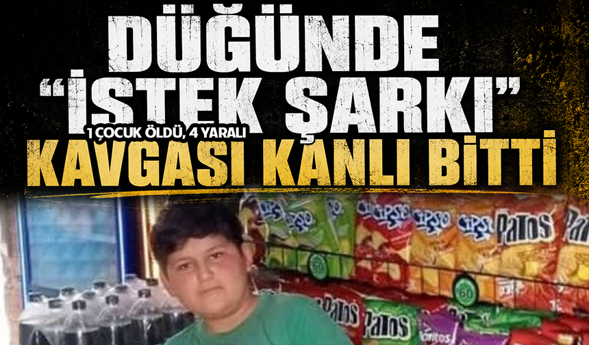 Düğünde ’istek şarkı’ uğruna d*hşet saçtı: 1 çocuk öldü, 4 yaralı