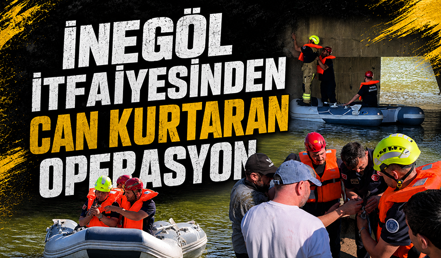 Bursa İnegöl itfaiyesinden can kurtaran operasyon