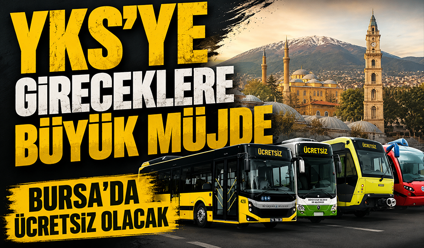 Bursa'da üniversite adaylarına ücretsiz ulaşım desteği