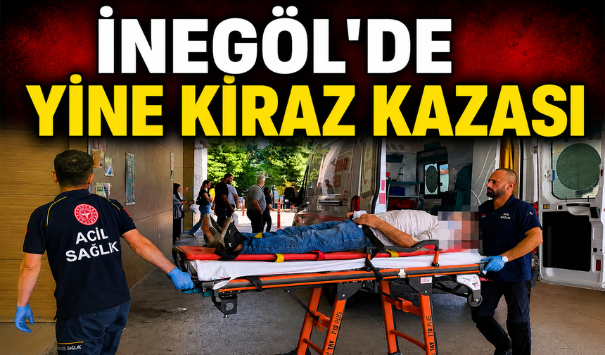 Bursa İnegöl'de yine kiraz kazası