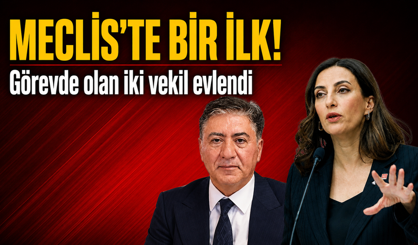 TBMM tarihinde bir ilk: Görevde olan iki vekil evlendi