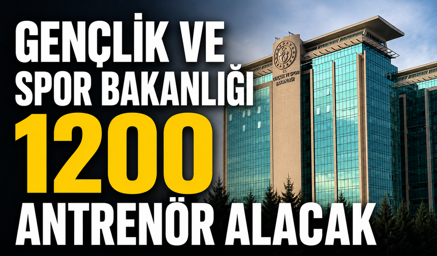 Gençlik ve Spor Bakanlığı 1200 antrenör alacak