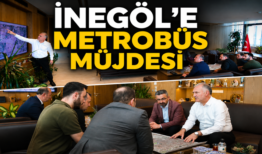 İnegöl'e metrobüs müjdesi