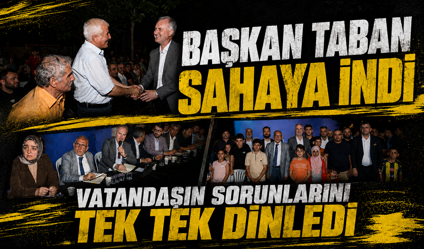 Başkan Taban Yeni Mahalle Sakinleriyle Buluştu