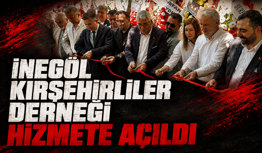 İnegöl Kırşehirliler Derneği Hizmete Açıldı