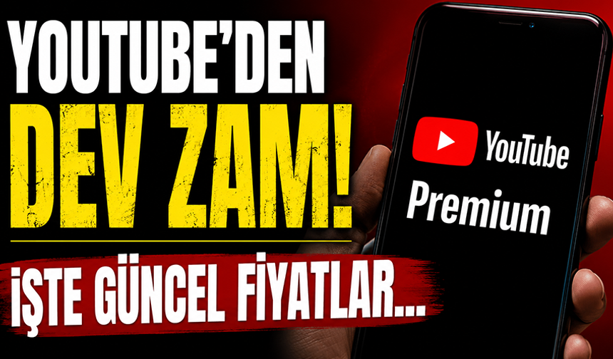 YouTube'dan Türkiye fiyatlarına büyük zam! İşte yeni abonelik ücretleri