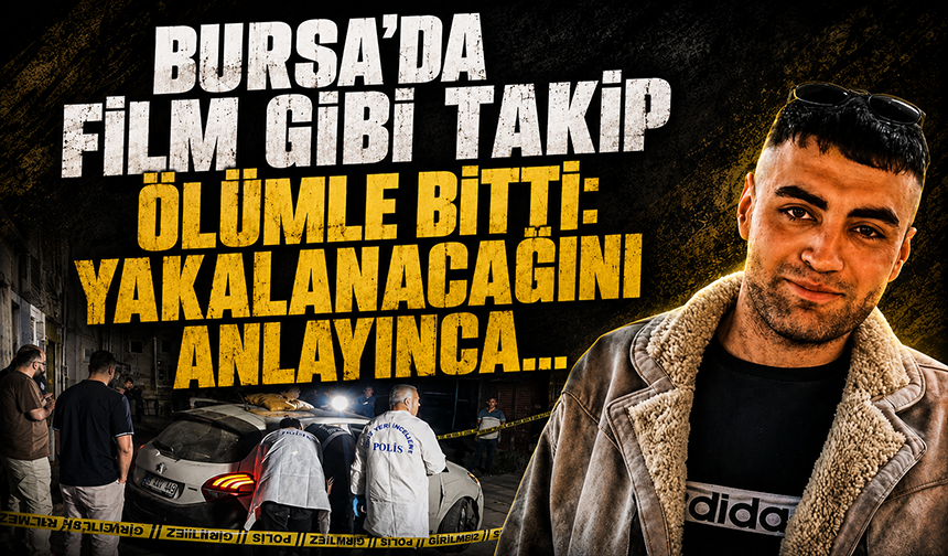 Bursa'da o kaçtı polis kovaladı: Polis kıskacına girince başına ateş edip hayatına son verdi